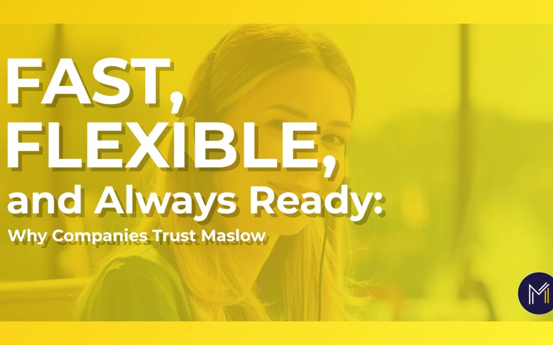 Why Flexibility Matters: Maslow’s Value To Production Teams